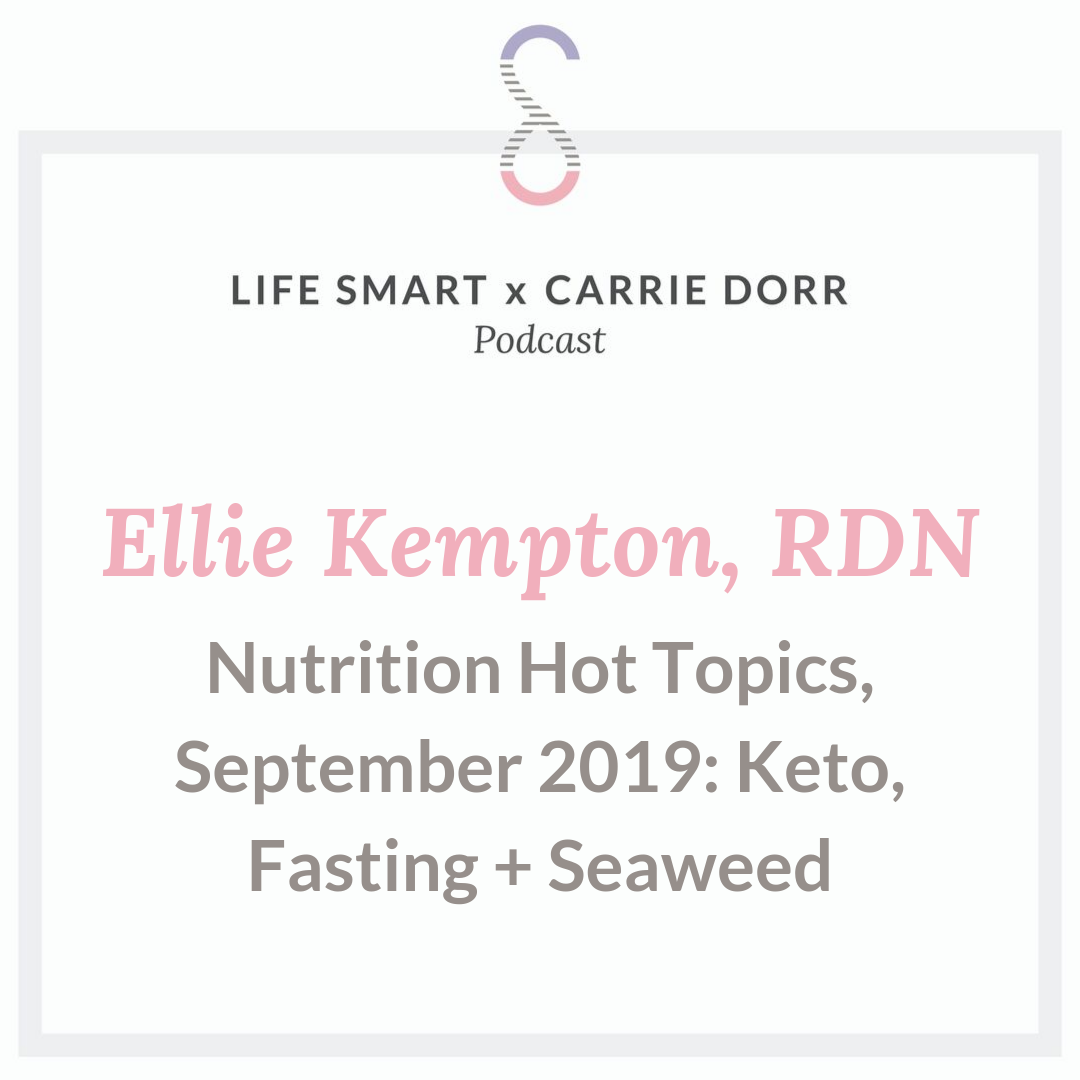 Ellie Kempton: Nutrition Hot Topics, September 2019: Keto, Fasting + Seaweed