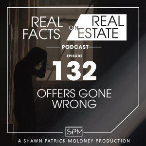 Offers Gone Wrong -EP 132- Real Facts on Real Estate