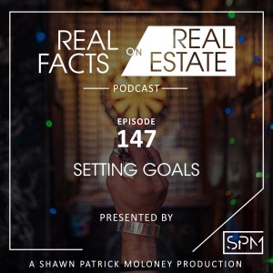Setting Goals -EP 147- Real Facts on Real Estate