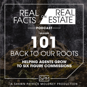 Back to our Roots - EP101 - Real Facts on Real Estate