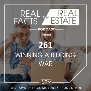 Winning A Bidding War - EP261 - Real Facts on Real Estate