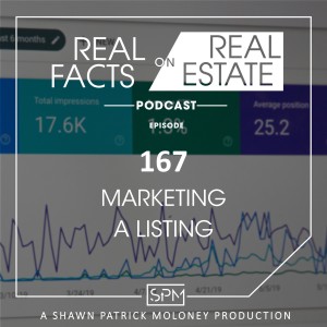 Marketing a Listing - EP167 - Real Facts on Real Estate
