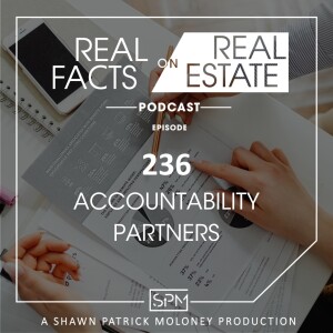 Accountability Partners - EP236 - Real Facts on Real Estate