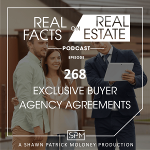 Exclusive Buyer Agency Agreements - EP 268 - Real Facts on Real Estate