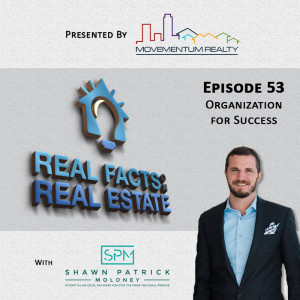 Organization for Success - EP53 - Real Facts on Real Estate