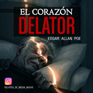 7 - El Corazón Delator (Edgar Allan Poe)