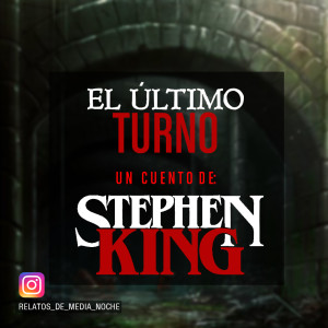 14 - El último Turno (Stephen King)