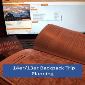 Backpack Trip Planning 14ers/Centennials: Episode 32