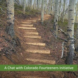 14er Access and Liability with the Colorado Fourteeners Initiative: Episode 51