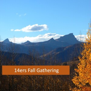 The 14ers Fall Gathering in Lake City: Episode 55