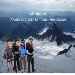 Climbing Rainier: a Colorado-14er-Climbers' Perspective: episode 31