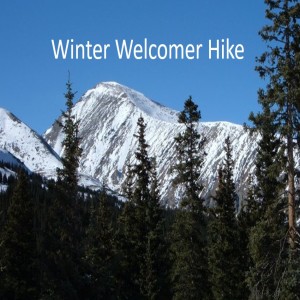 Winter Welcomer Hike: Episode 30