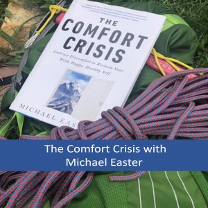 Embrace Discomfort with author Michael Easter: Episode 40