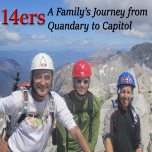 Surviving the 14ers with Father and Sons: Episode 26