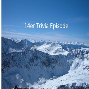 14er Trivia Competition: episode 18