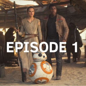 1: The Force Awakens (2015) | The Star Wars Franchise