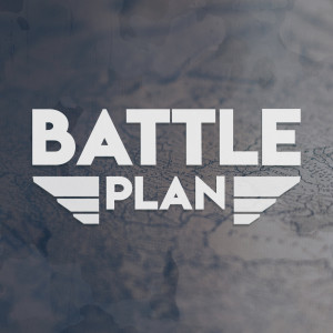 Battle Plan - We are Fully Present - Wk2