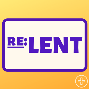 reLent Week 4 - Redeem Weakness for Strength