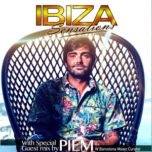 Ibiza Sensations 163 Special Guestmix by PIEM (W Barcelona Music Curator)