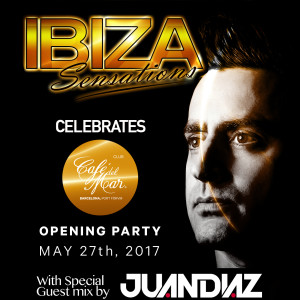 Ibiza Sensations 165 Special Guestmix by Juan Diaz To celebrate opening Cafe del Mar Club Barcelona