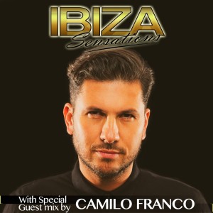 Ibiza Sensations 171 Special Guest Mix by Camilo Franco