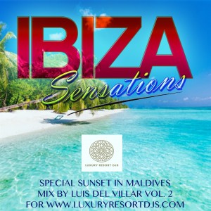 Ibiza Sensations 236 Special Sunset in Maldives Vol.2 for Luxury Resort Djs