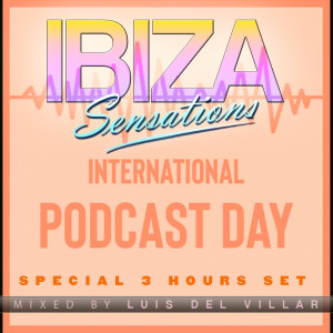 Ibiza Sensations 275 Special International Podcast Day 3 Hours Set