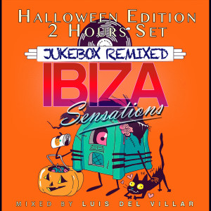 Ibiza Sensations 303 Special Jukebox Remixed Halloween 2022 Edition 2h. Set