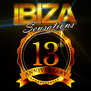 Ibiza Sensations 319 Special 13th Anniversary Celebration 2h. Set
