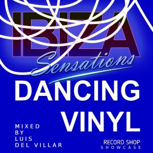 Ibiza Sensations 346 Special Dancing Vinyl Record Shop Showcase 1.5h Set