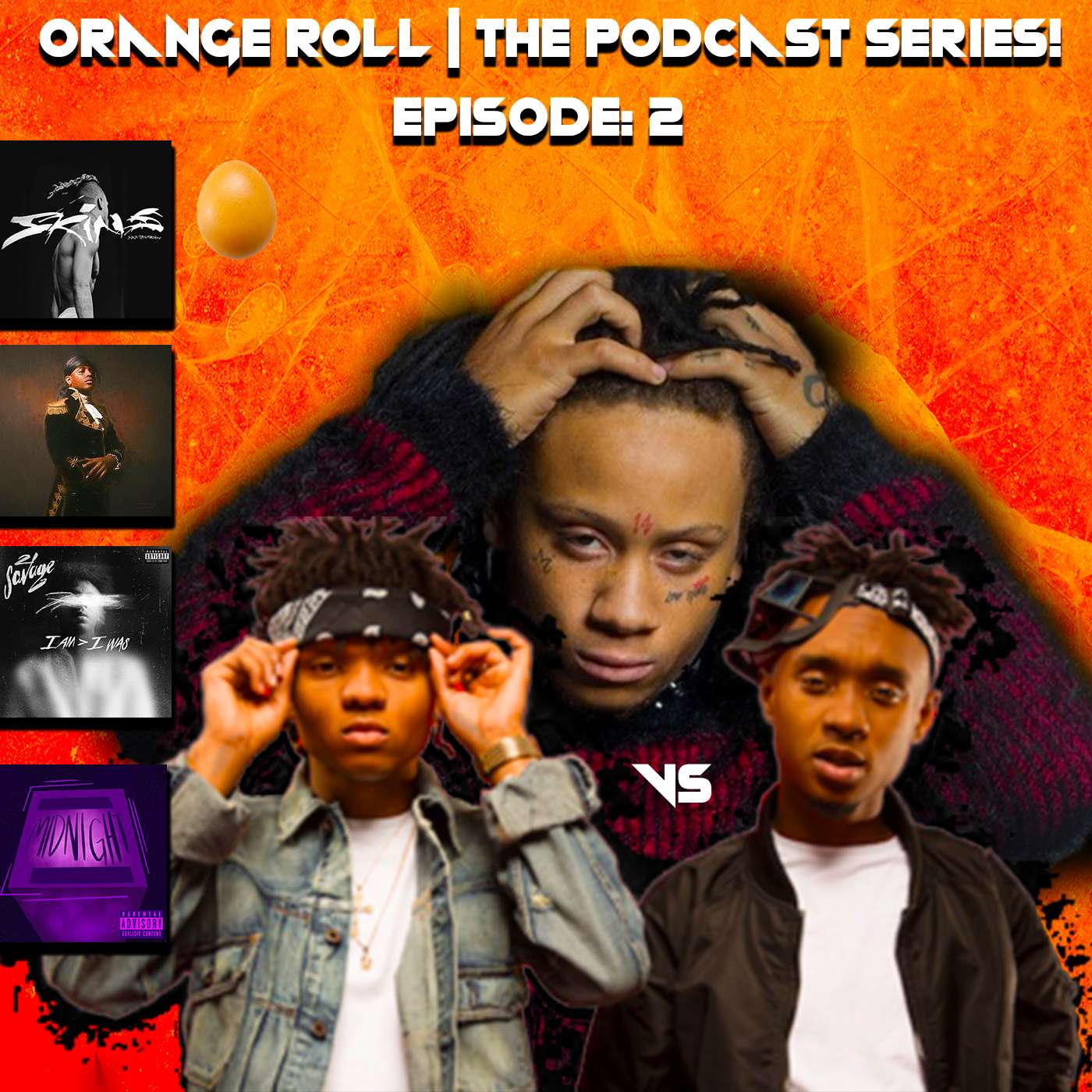 Episode 2: Trippie Redd Vs Rae Sremmurd? Post Malone Loses $20K, Travis Scott performing at the NFL and More! | The Podcast Series