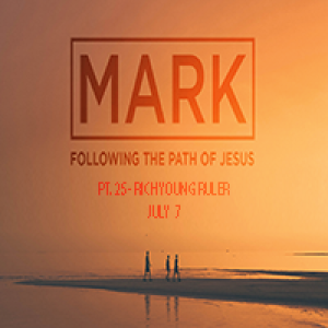 Pt 25: Rich Young Ruler (Mark 10:17-31) - Josh Diggs