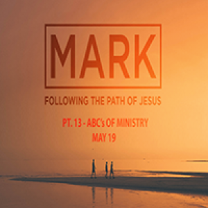 Pt 13: ABC's of Ministry (Mark 6:6-13) - Josh Diggs