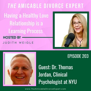 Having a Healthy Love Relationship is a Learning Process with Dr. Thomas Jordan, Clinical Psychologist and Psychoanalyst