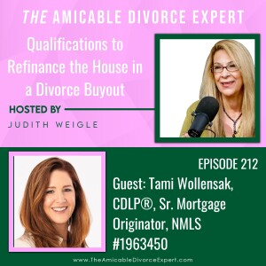 Qualifications to Refinance the House in a Divorce Buyout w/Sr. Mortgage Loan Originator Tami Wollensak, CDLP® NMLS #1963450