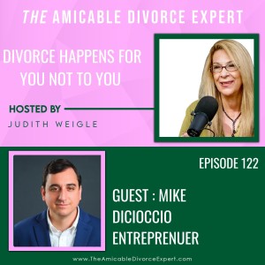 Divorce Happens FOR You, Not To You with Mike DiCioccio