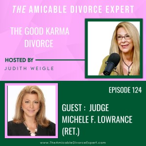 The Good Karma Divorce with Judge Michele F. Lowrance