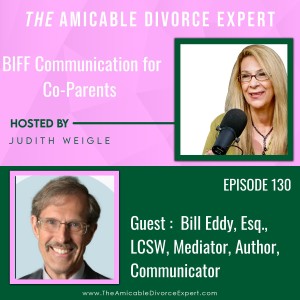 BIFF for Coparent Communication: Your Guide To Difficult Coparent Texts, Emails and Social Media Posts, with author Bill Eddy, Esq.