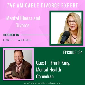 Mental Illness and Divorce with Frank King, Mental Health Comedian