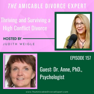 My Freedom to Thrive and Break the Trauma Cycle of a High Conflict Relationship or Divorce with Dr. Anne, PhD., Psychologist