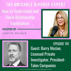 How to Understand and Avoid Relationship Exploitation with Barry Mozian, Licensed Private Investigator, President – Talon Companies