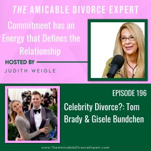 Celebrity Divorce? Tom Brady & Gisele Bundchen…Commitment has an Energy that Defines the Relationship