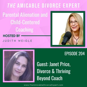 Parental Alienation and Child-Centered Divorce Coaching with Janet Price, Divorce & Thriving Ahead Coach