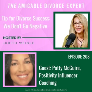 Tip for Divorce Success: We Don’t Go Negative w/Patty McGuire of Positivity Influencer Coaching