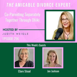 Co-Parenting Separately Together Through Oliiki w/Clare Stead and Jen Jackson