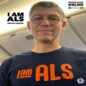 #33 – I AM ALS with Brian Andre