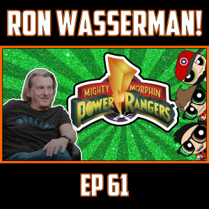 EP 61 - Ron Wasserman - Power Rangers Theme Song Writer!