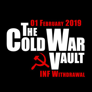 EP05: Fearmonger Fridays - ”Withdrawal from the INF”