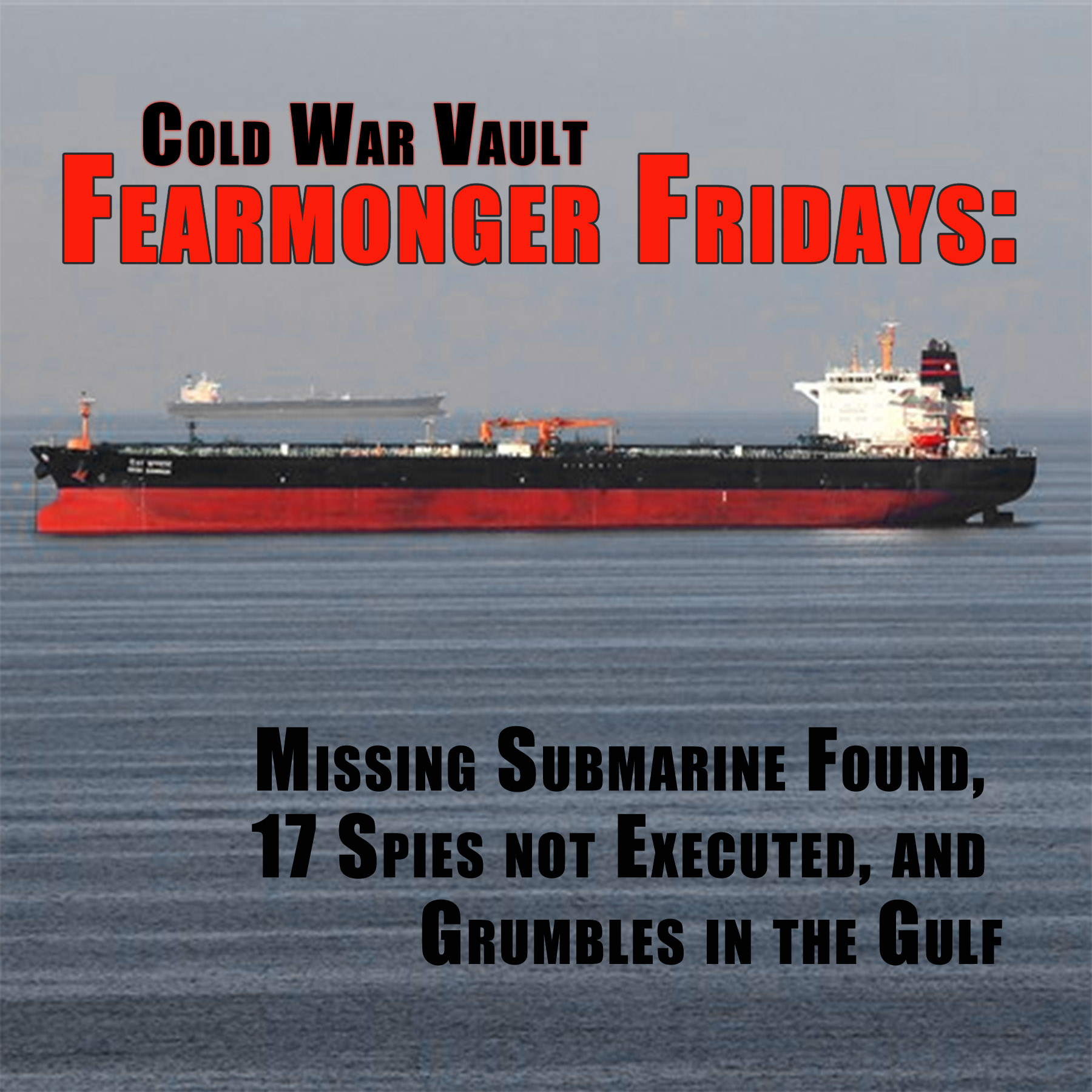 EP19: Fearmonger Fridays and Grumble in the Gulf