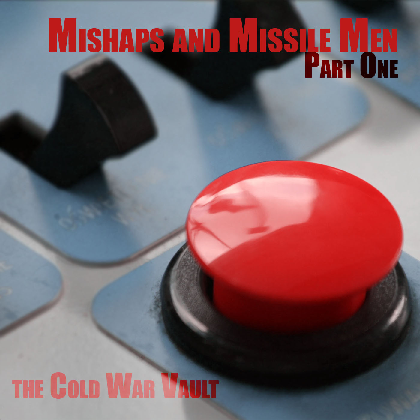 EP43: Mishaps and Missile Men part 1